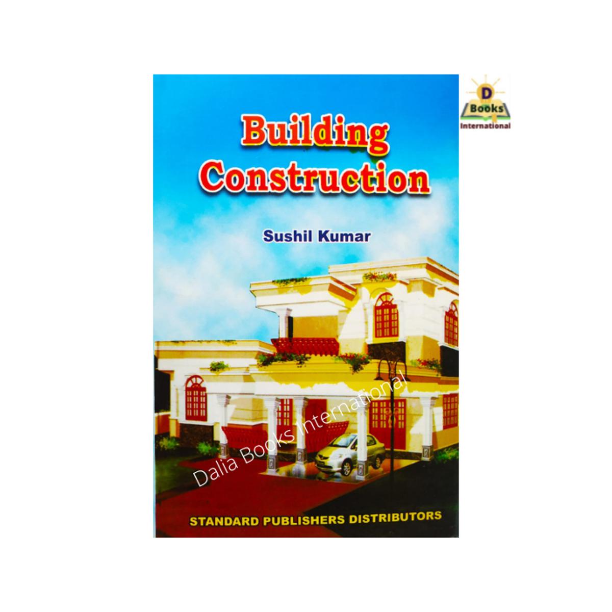 Building Construction by Sushil Kumar
