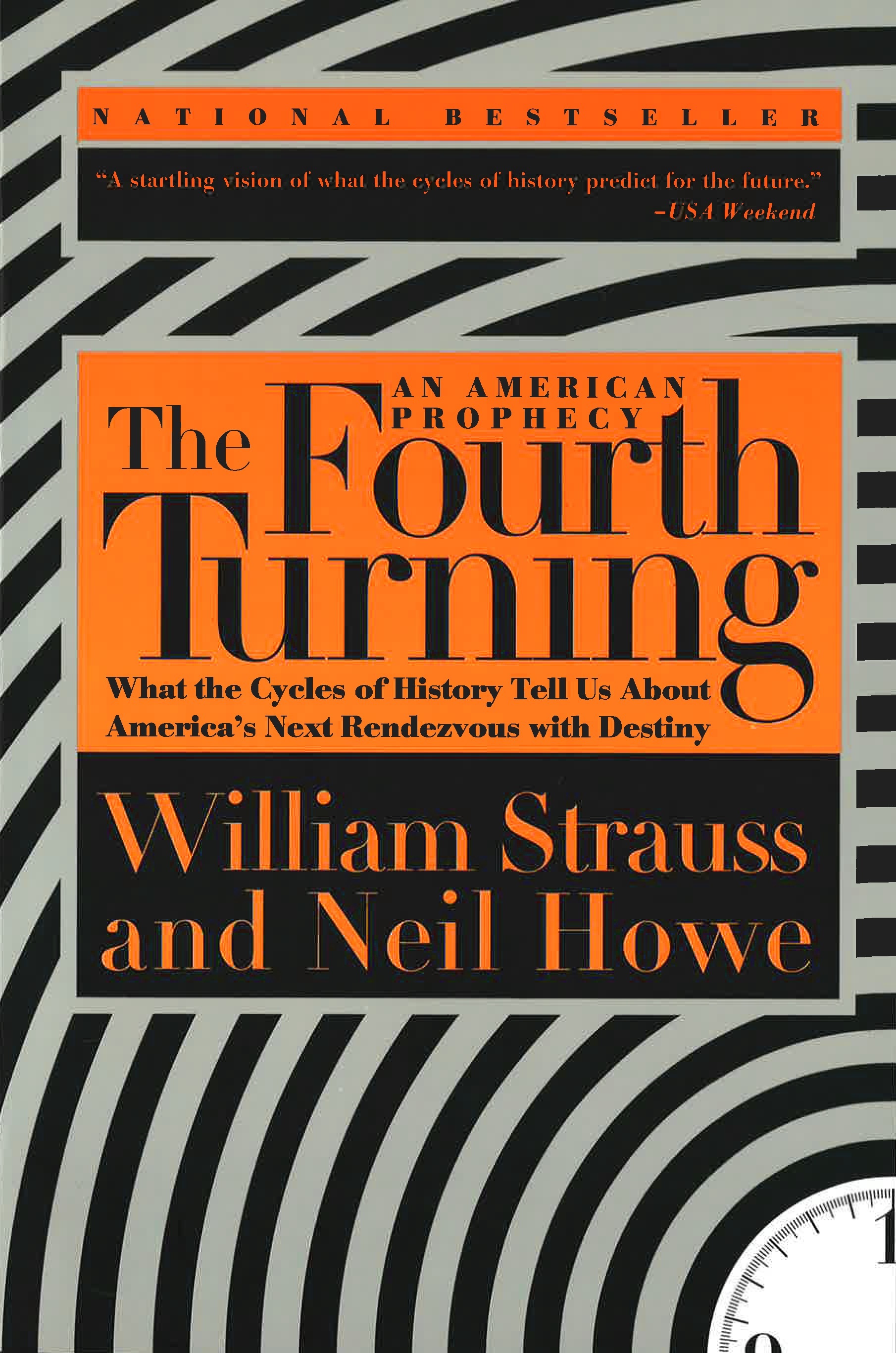 The Fourth Turning: An American Prophecy—What the Cycles of History Tell Us About America's Next Rendezvous with Destiny by William Strauss