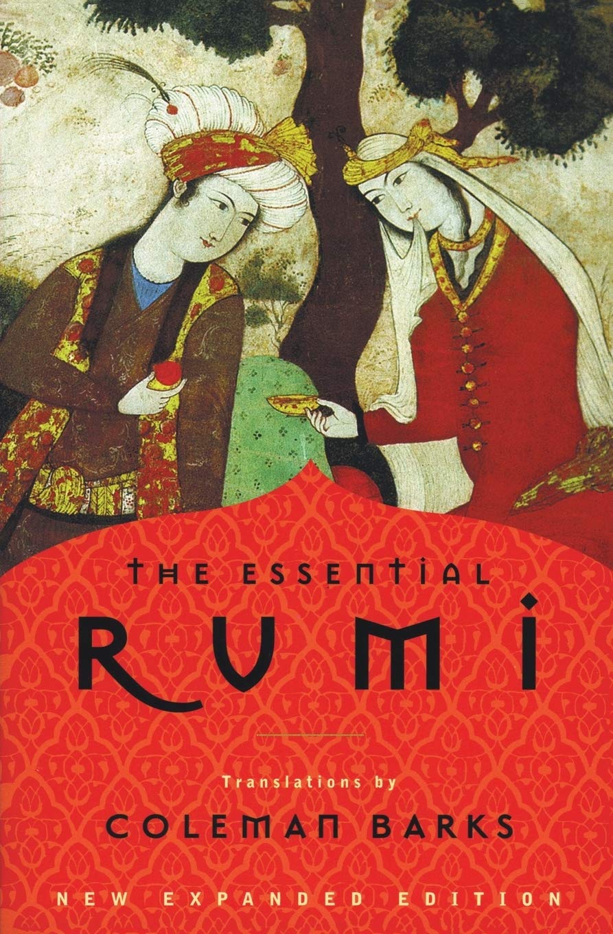 The Essential Rumi Translated by Coleman Barks. 