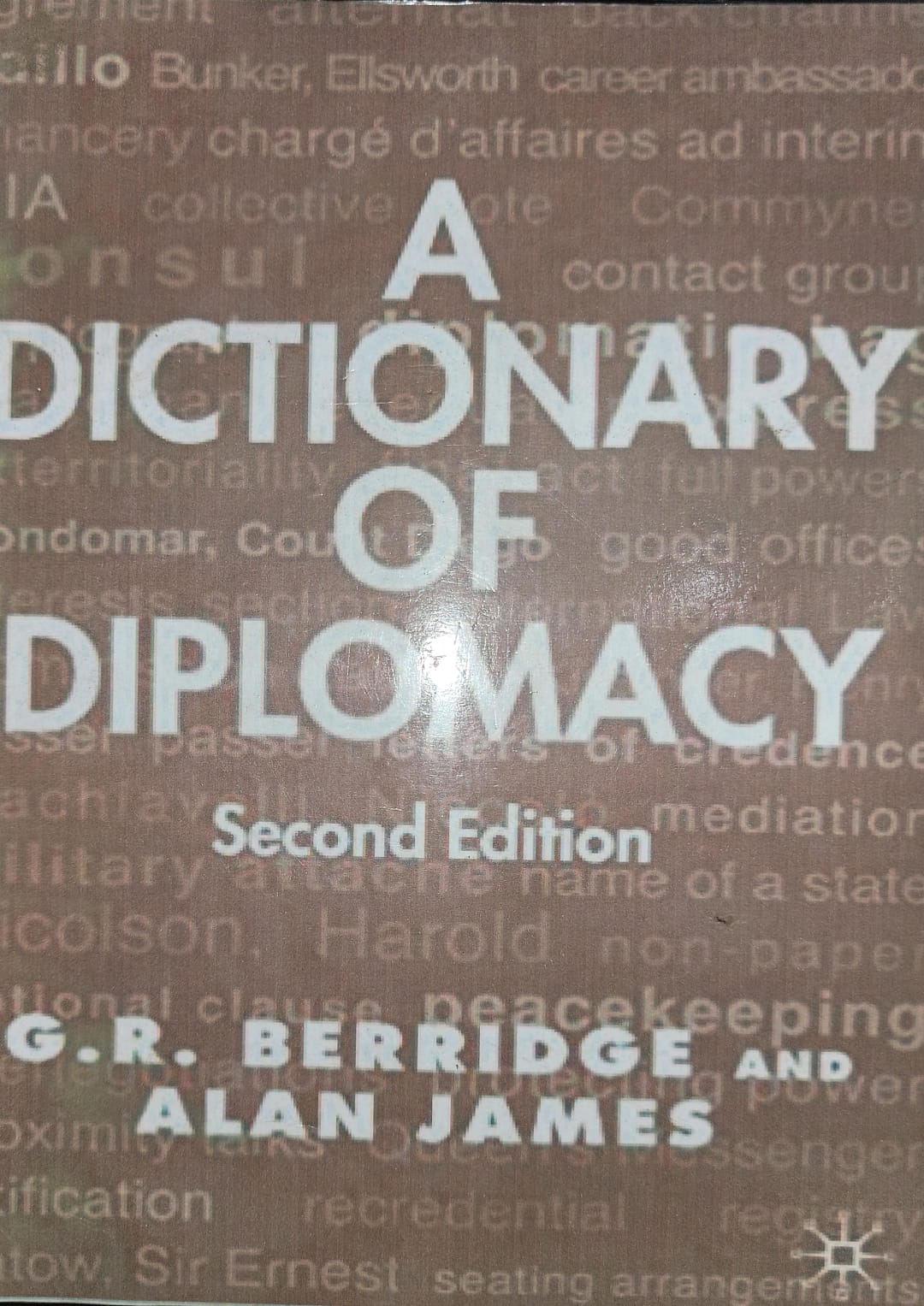 A Dictionary of Diplomacy By G.R. Berridge