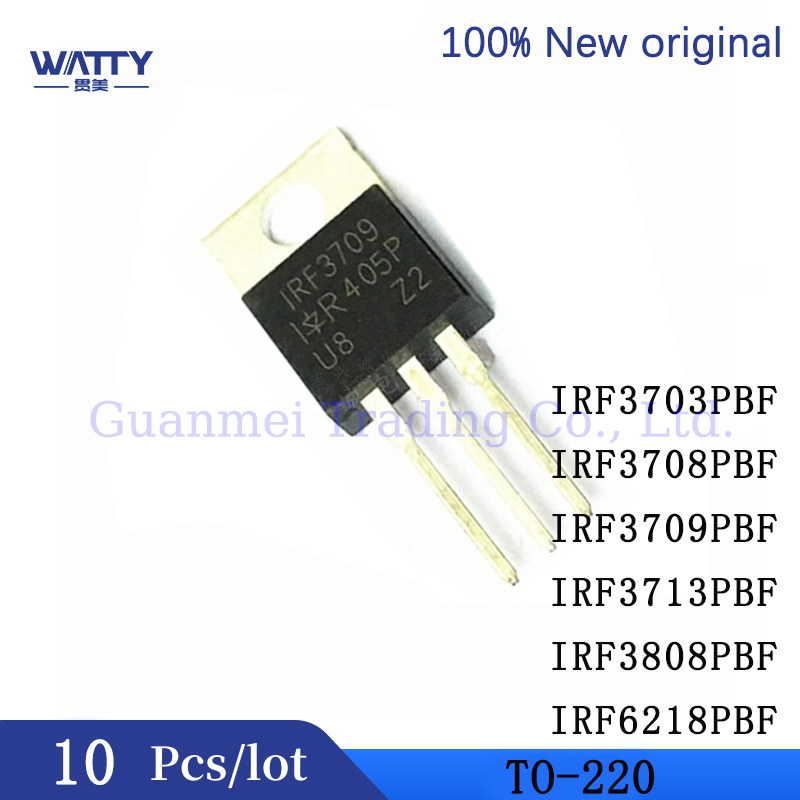 10 Pcs/Lot  IRF3703 IRF3703PBF TO-220 IRF3708 IRF3708PBF IRF3709 IRF3709PBF IRF3713 IRF3713PBF IRF3808 IRF3808PBF IRF6218 IRF6218PBF MOSFET Field Effect Transistor