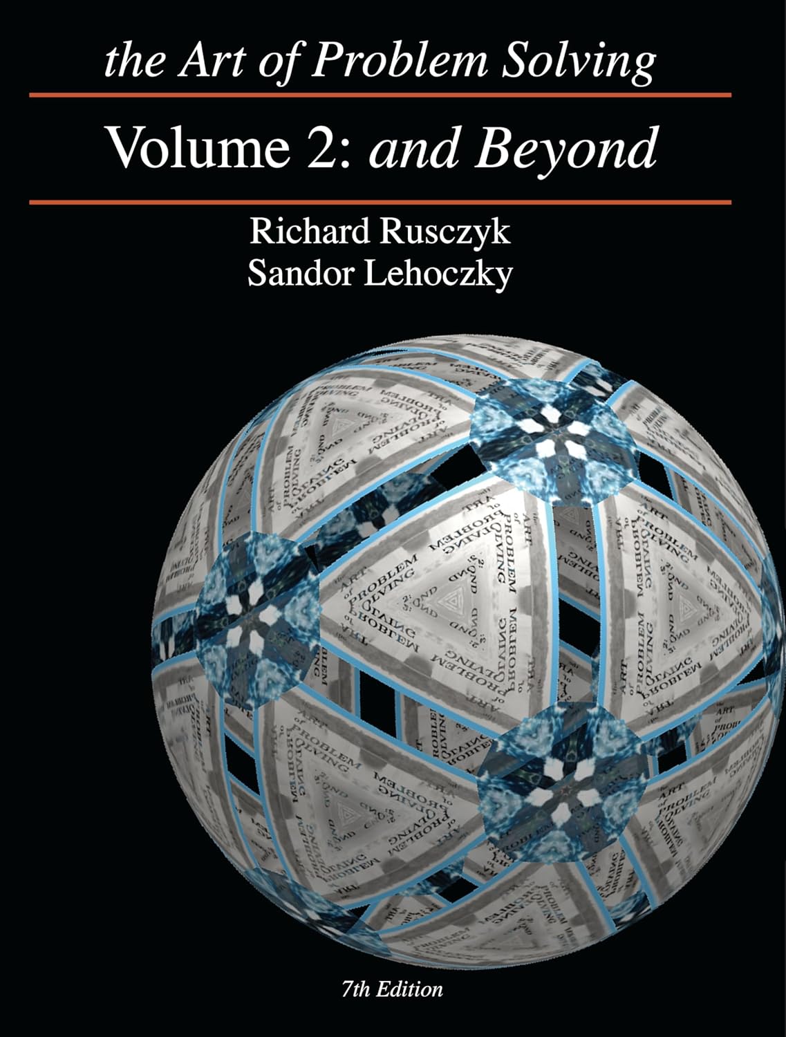 The Art of Problem Solving, Vol. 2: And Beyond by Richard Rusczyk & Sandor Lehoczky