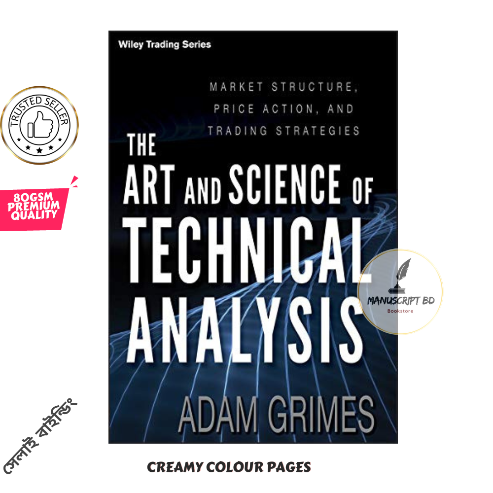 The Art and Science of Technical Analysis: Market Structure, Price Action, and Trading Strategies by Adam Grimes. 