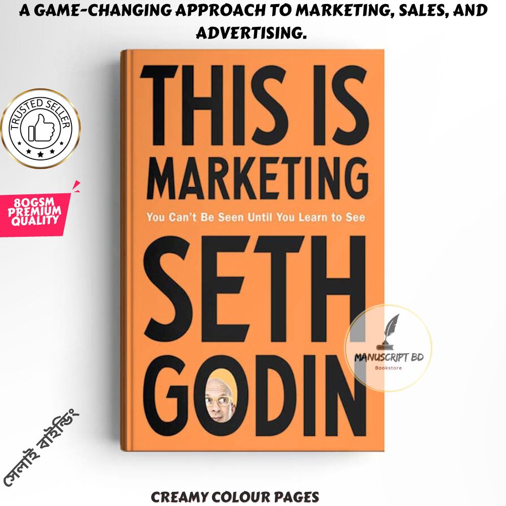 This Is Marketing: You Can't Be Seen Until You Learn to See by Seth Godin. 