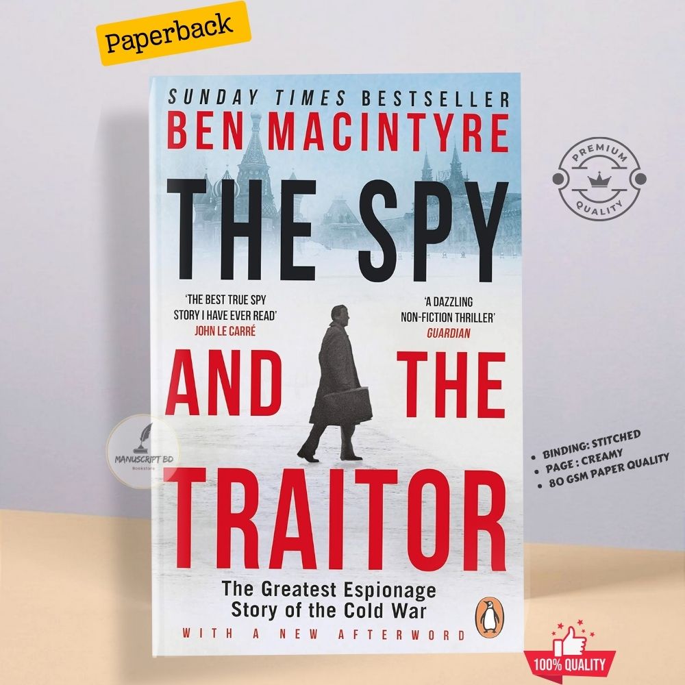 The Spy and the Traitor: The Greatest Espionage Story of the Cold War by Ben Macintyre - Premium - Paperback