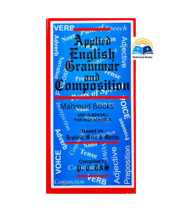 Applied English Grammar And Composition by P C Das. 