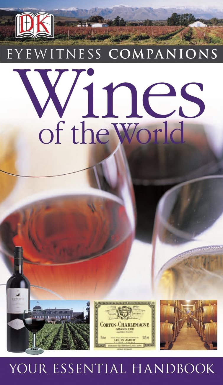 Wines of the World (Eyewitness Companions) Paperback