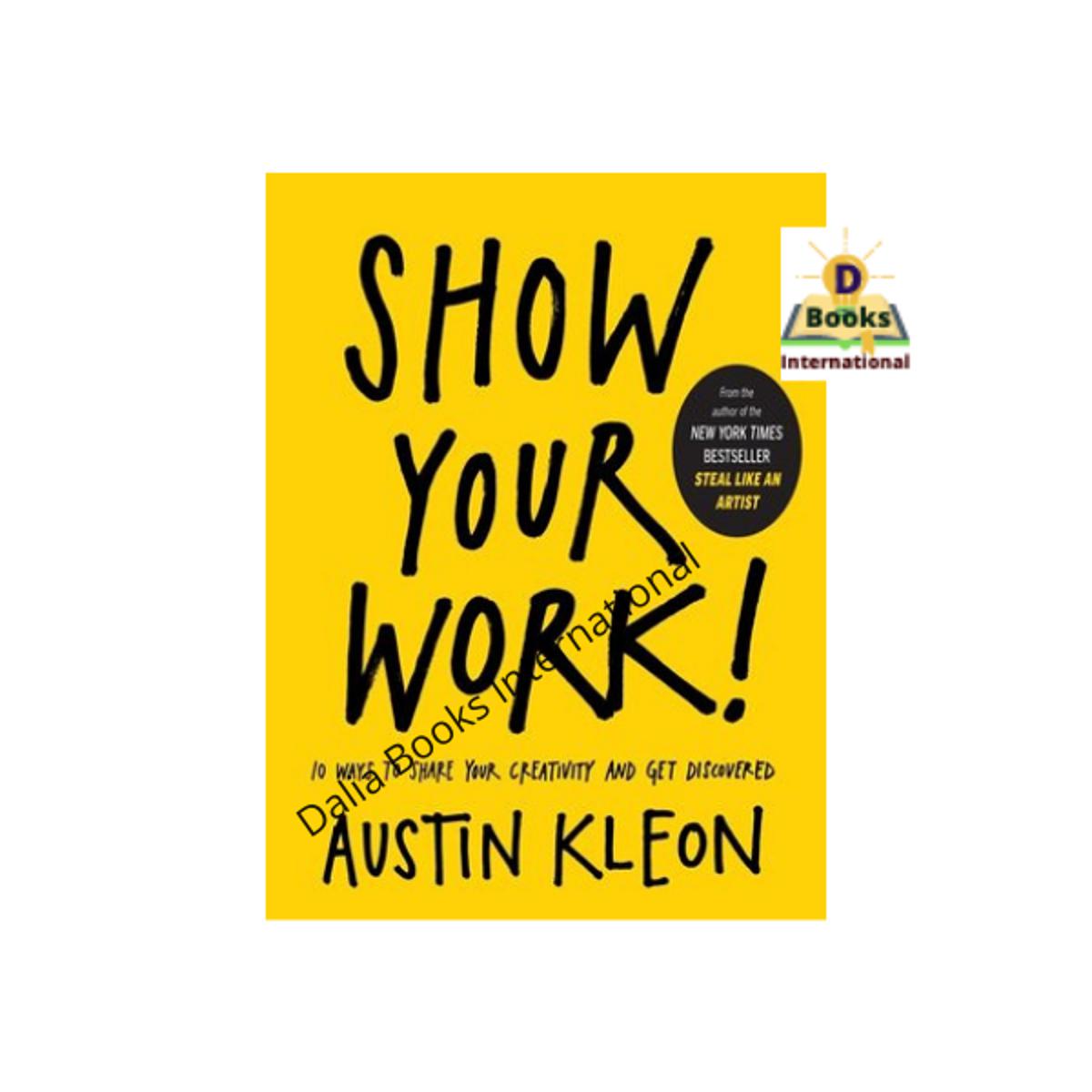 Show Your Work by Austin Kleon
