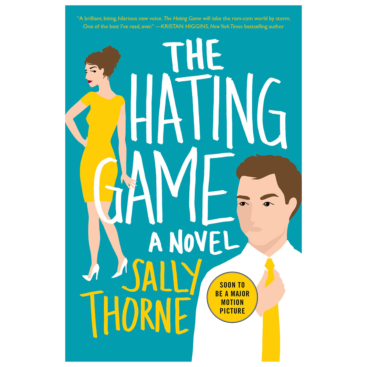 The Hating Game: A Novel by Sally Thorne. 