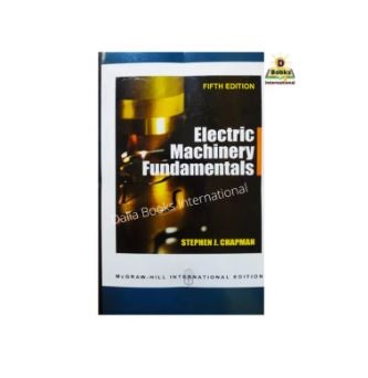 Electric Machinery Fundamentals (Fifth Edition) by Stephen J. Chapman