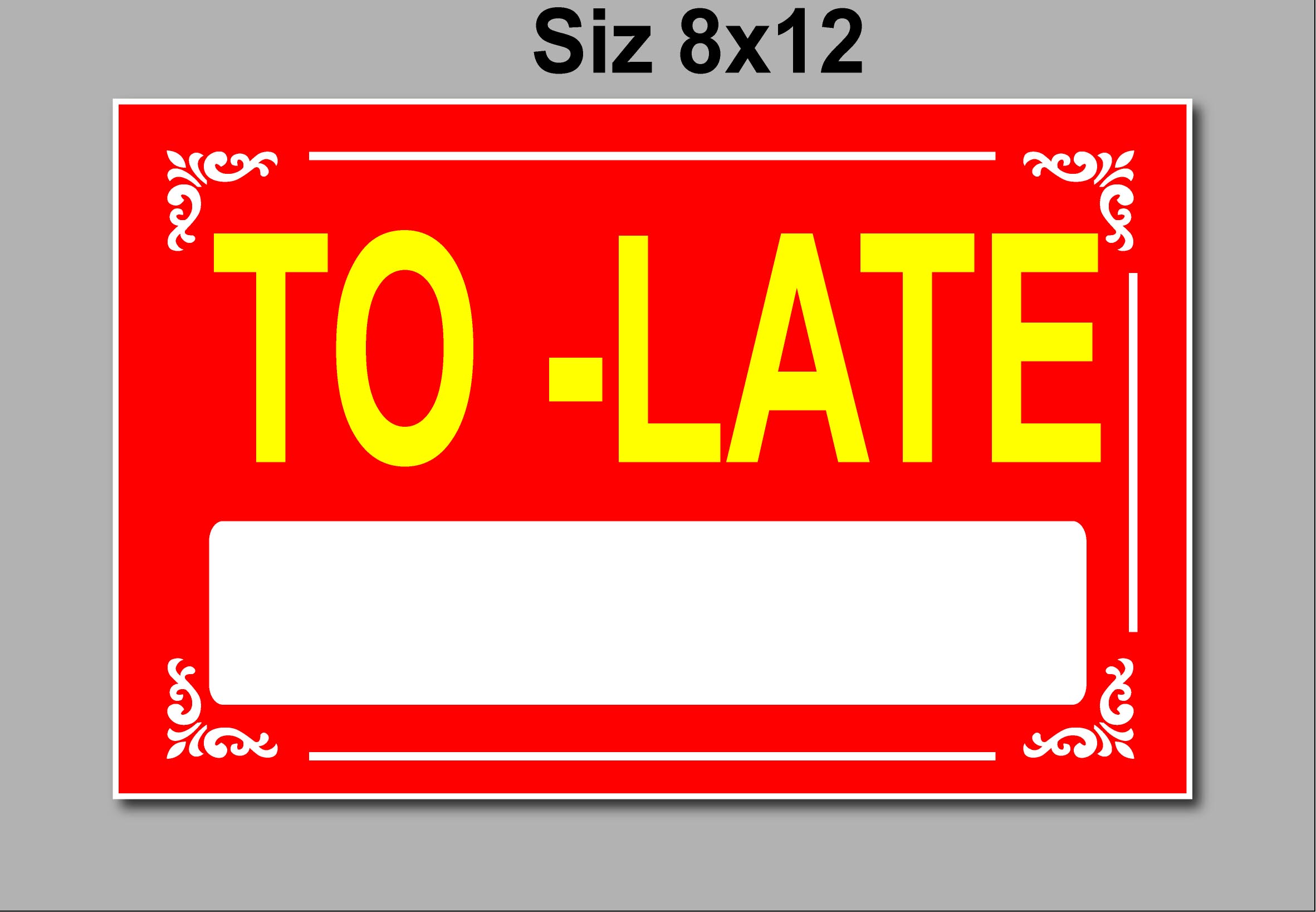 TO LATE II House Rant II Flat Rant II Name Plate. 