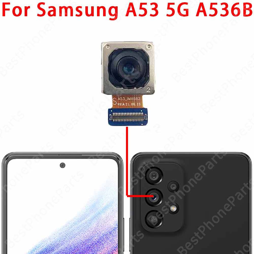 Back Camera For Samsung Galaxy A33 A53 A73 5G A336 A536 A736 Rear Backside Camera Module Spare Parts. 