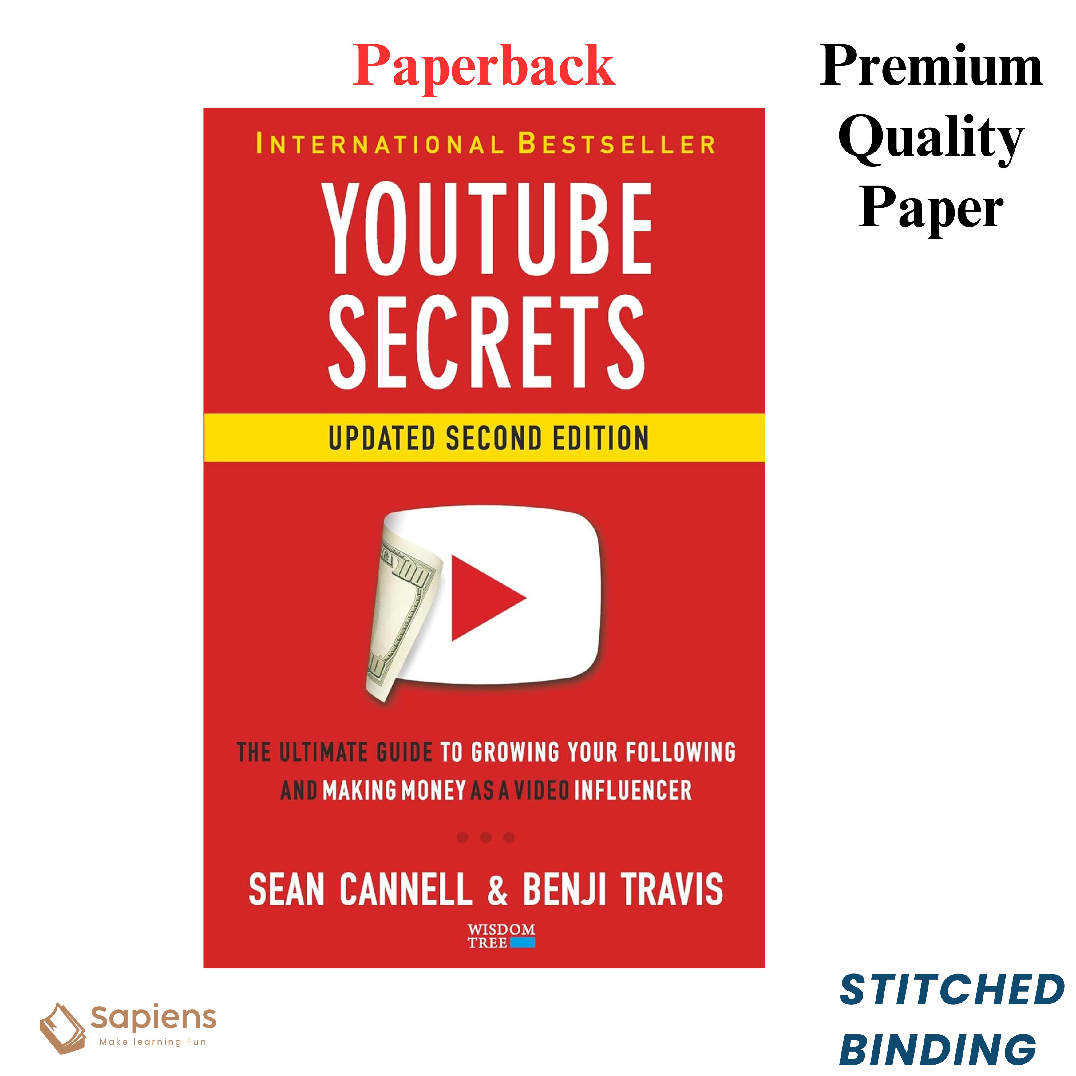 YouTube Secrets: The Ultimate Guide to Growing Your Following and Making Money as a Video Influencer by Sean Cannell & Benji Travis (Paperback)