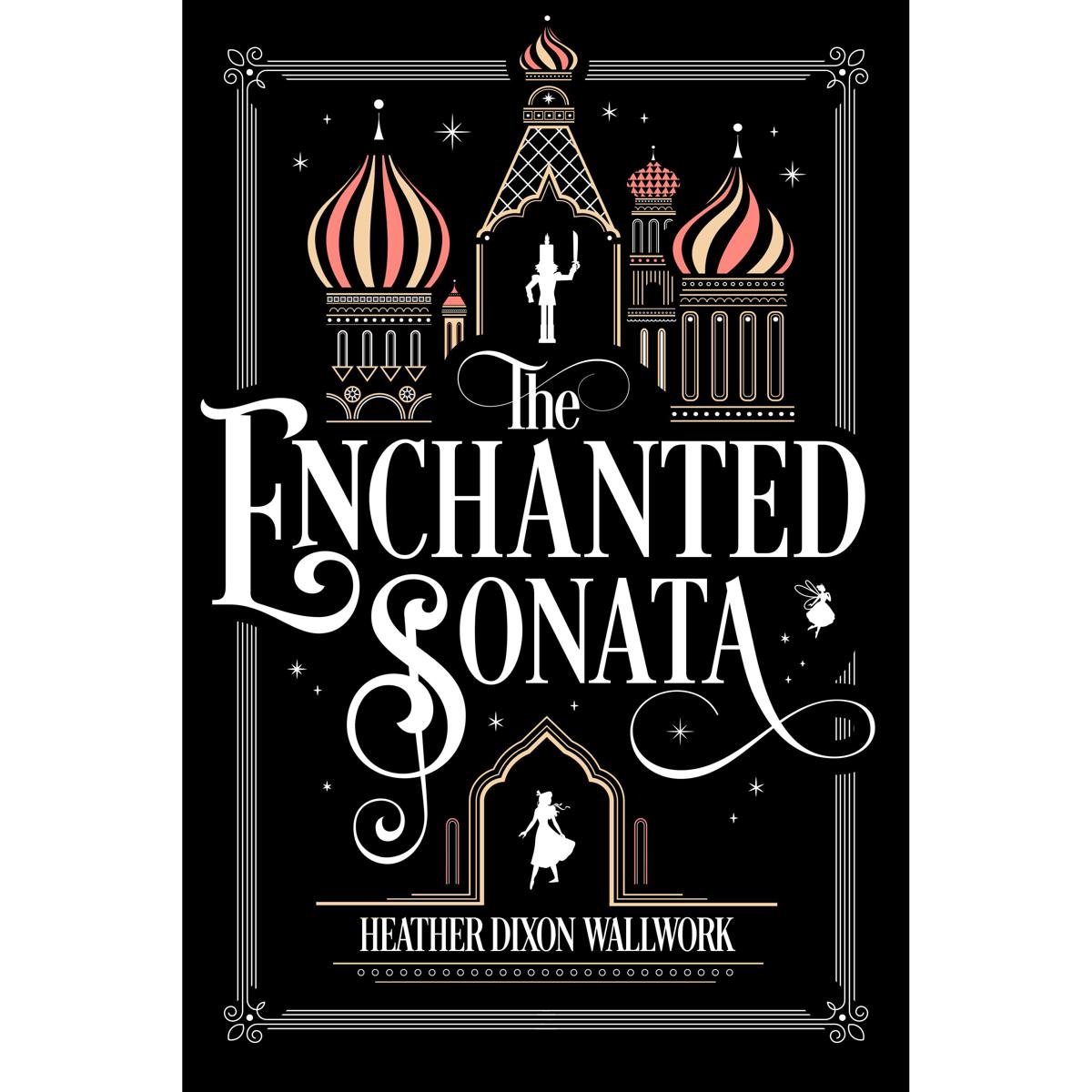 The Enchanted Sonata by Heather Dixon Wallwork (Premium Paper and Matte Covers)