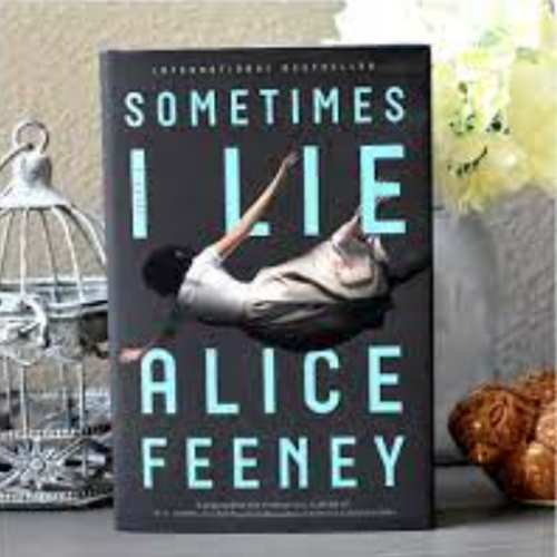 Sometimes I Lie | Book by Alice Feeney | Matte Lamiantion | Premium Paper |. 