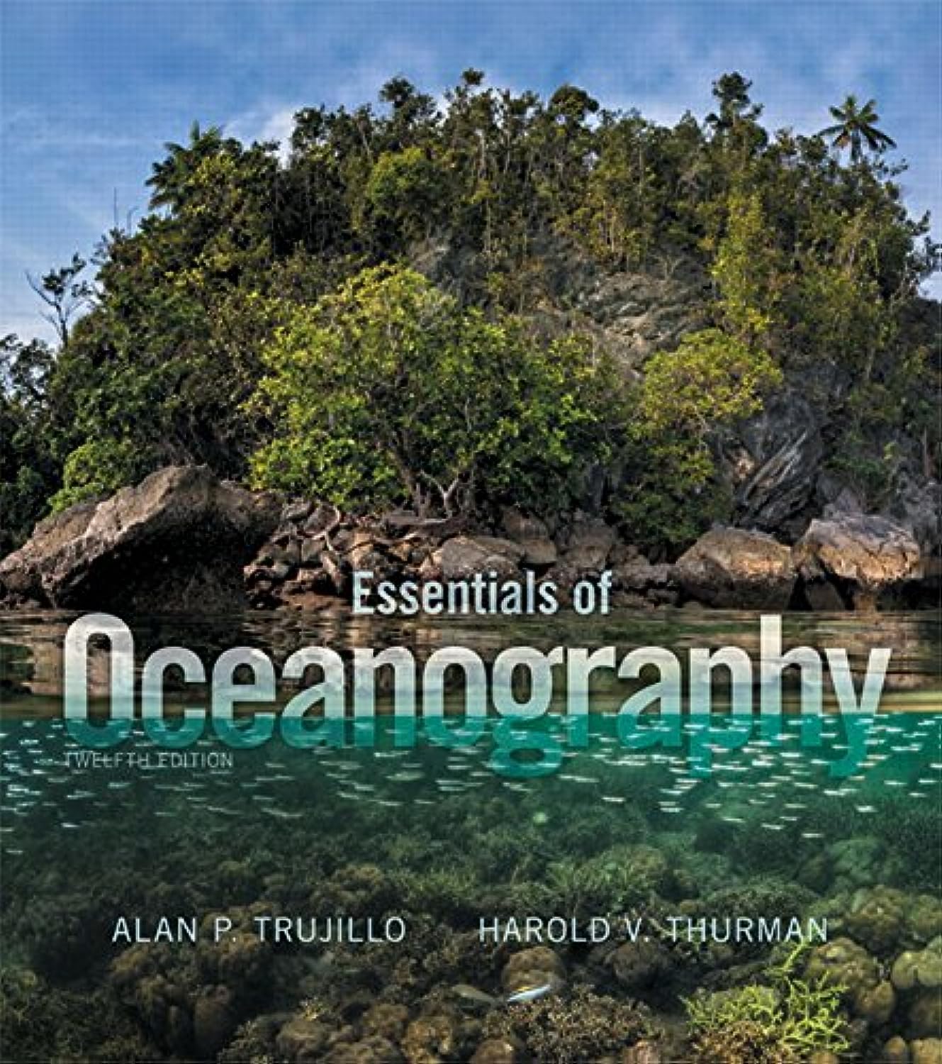 Essentials of Oceanography By Alan P. Trujillo & Harold V. Thurman