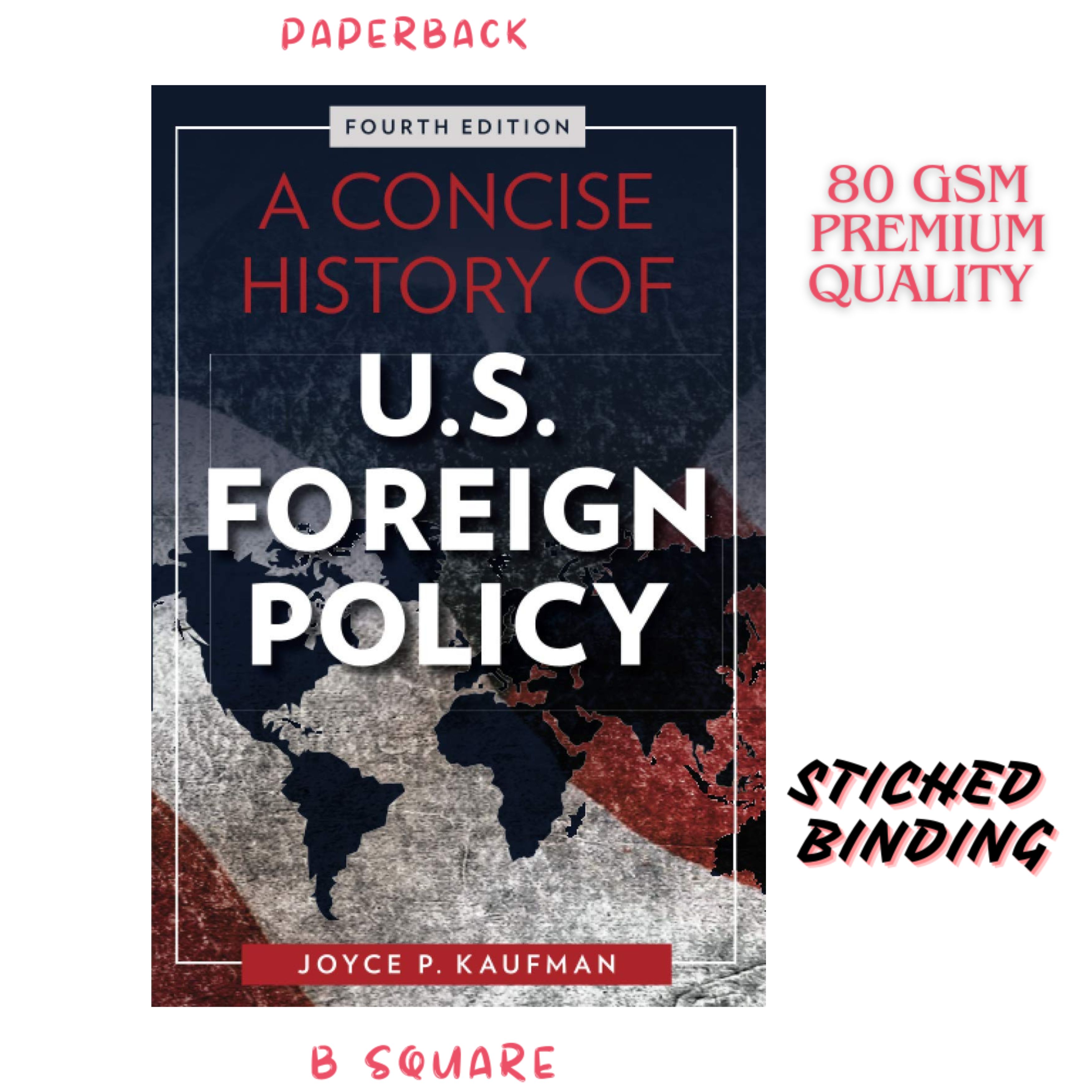 A Concise History of U.S. Foreign Policy Joyce Kaufman by Joyce Kaufman (Paperback-premium)