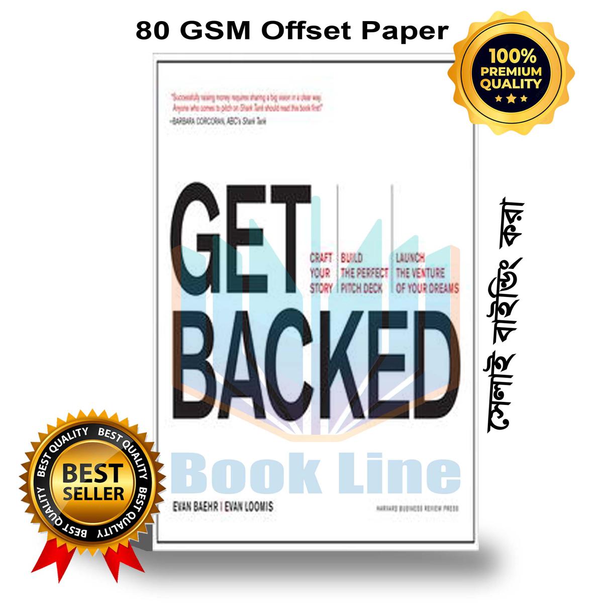 Get Backed: Craft Your Story, Build the Perfect Pitch Deck, and Launch the Venture of Your Dreams