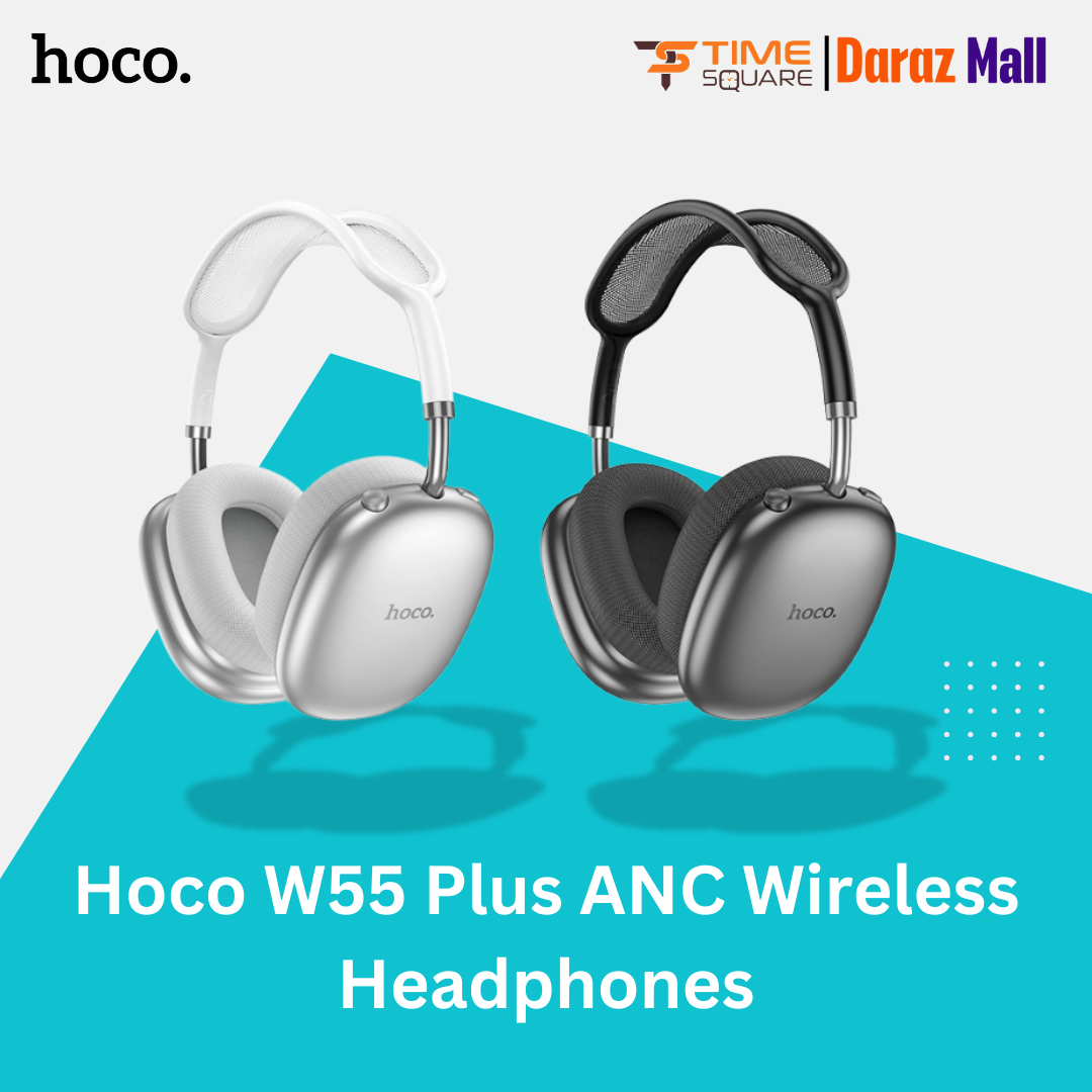 Hoco W55 plus ANC Wireless Headphones- Time Square