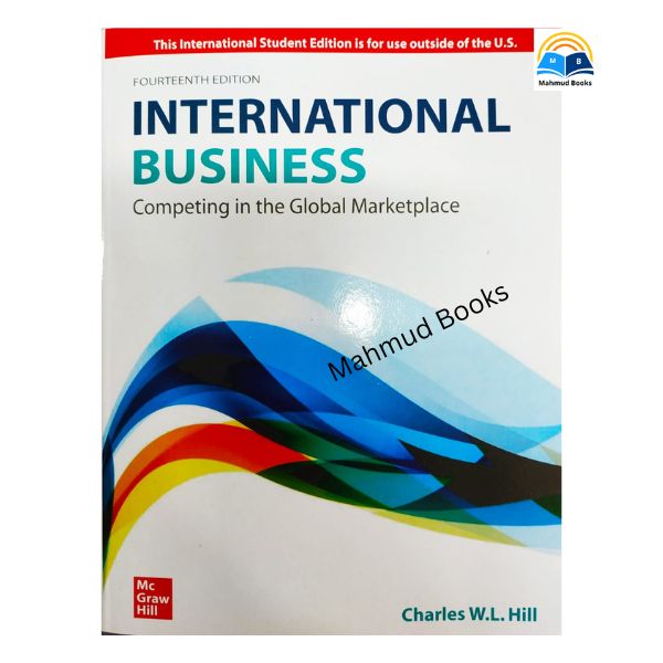 International Business: Competing in the Global Marketplace by Charles W. L. Hill (14th Edition). 
