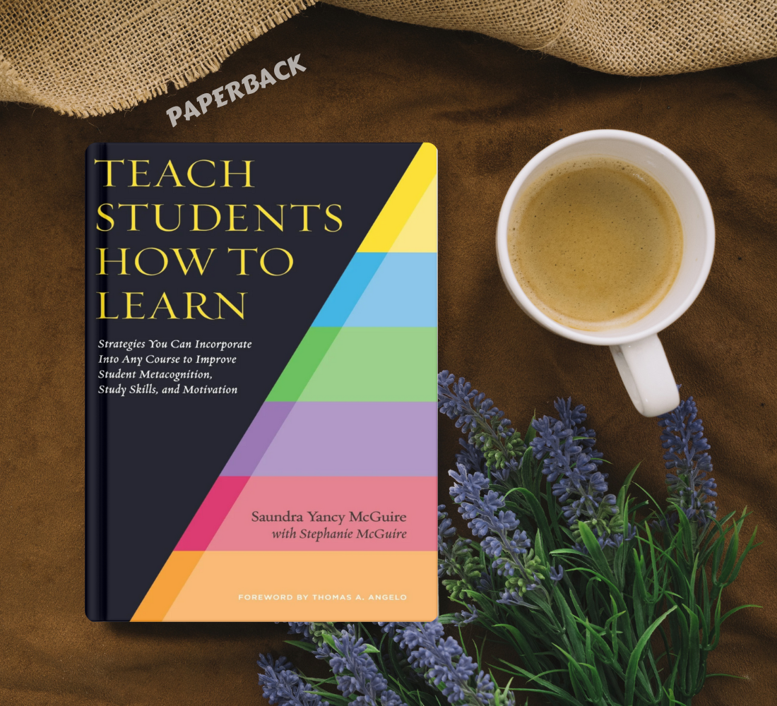 Teach Students How to Learn by Saundra McGuire and Stephanie McGuire - Paperback
