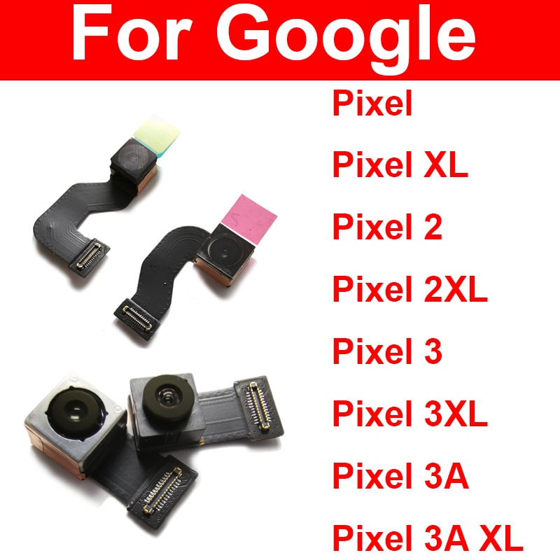 Back Camera Front Camera For Google Pixel 2 2XL 3 3XL 3A XL Rear Camera Flex Cable Ribbon Replacement Parts. 