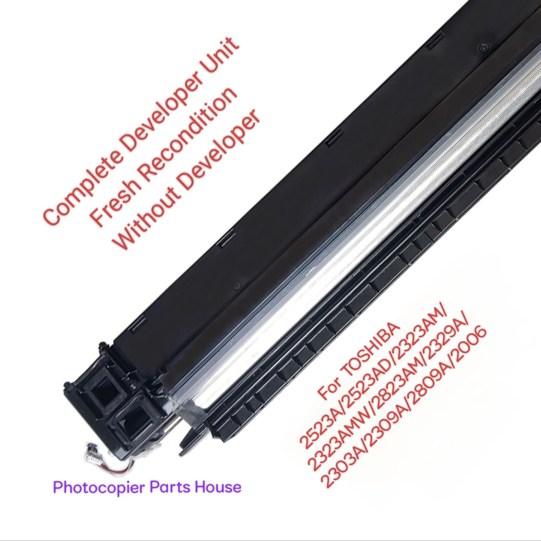 Complete developer unit for TOSHIBA photocopier e Studio 2006/2303A/2309A/2523A/2523AD/2323AM/2809A/2306/2007/2307/2323AMW/2329A/2823AM