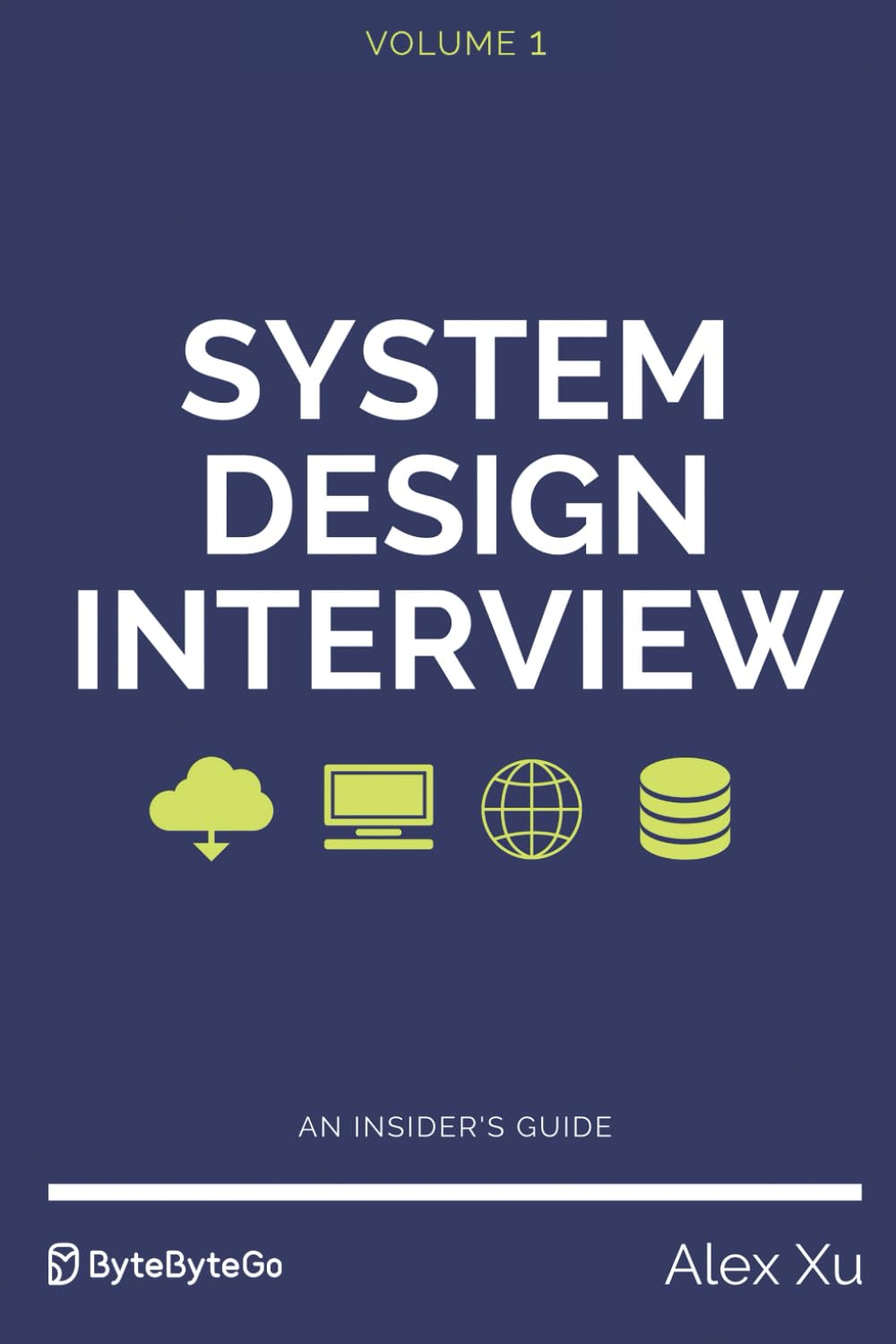 System Design Interview An Insider's Guide – (Volume 1) by Alex Xu (Paperback). 