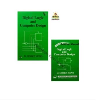 Digital Logic And Computer Design (Book & Solution Manual) by M. Morris Mano