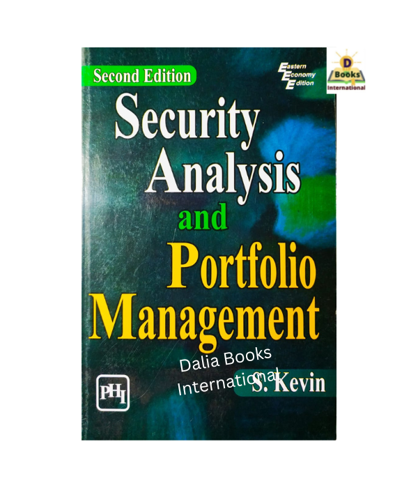 Security Analysis and Portfolio Management by S. Kevin. 