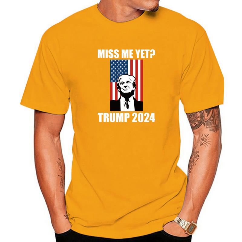 Unisex TShirt Miss Me Yet Funny President Re Elect Trump 2024 Trump Black Men's 100% Cotton T-Shirt Women Soft Tee Streetwear. 