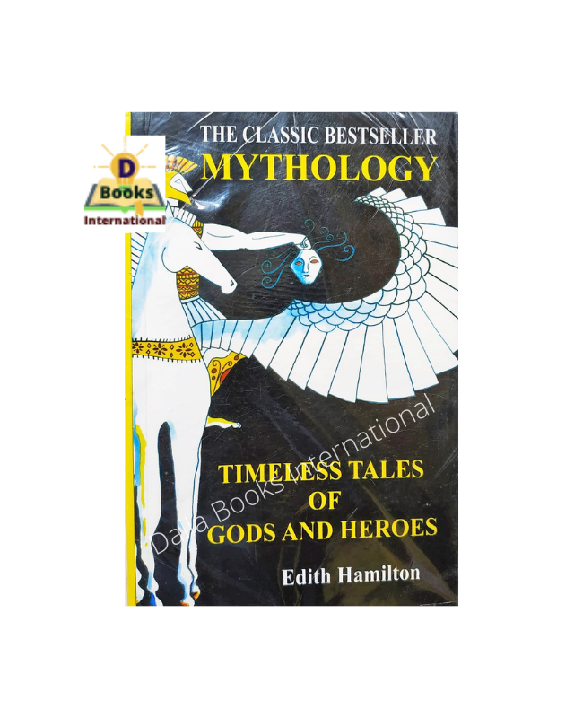 Mythology Timeless Tales of Gods and Heroes by Edith Hamilton