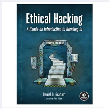 Ethical Hacking: A Hands-on Introduction to Breaking In by Daniel G. Graham