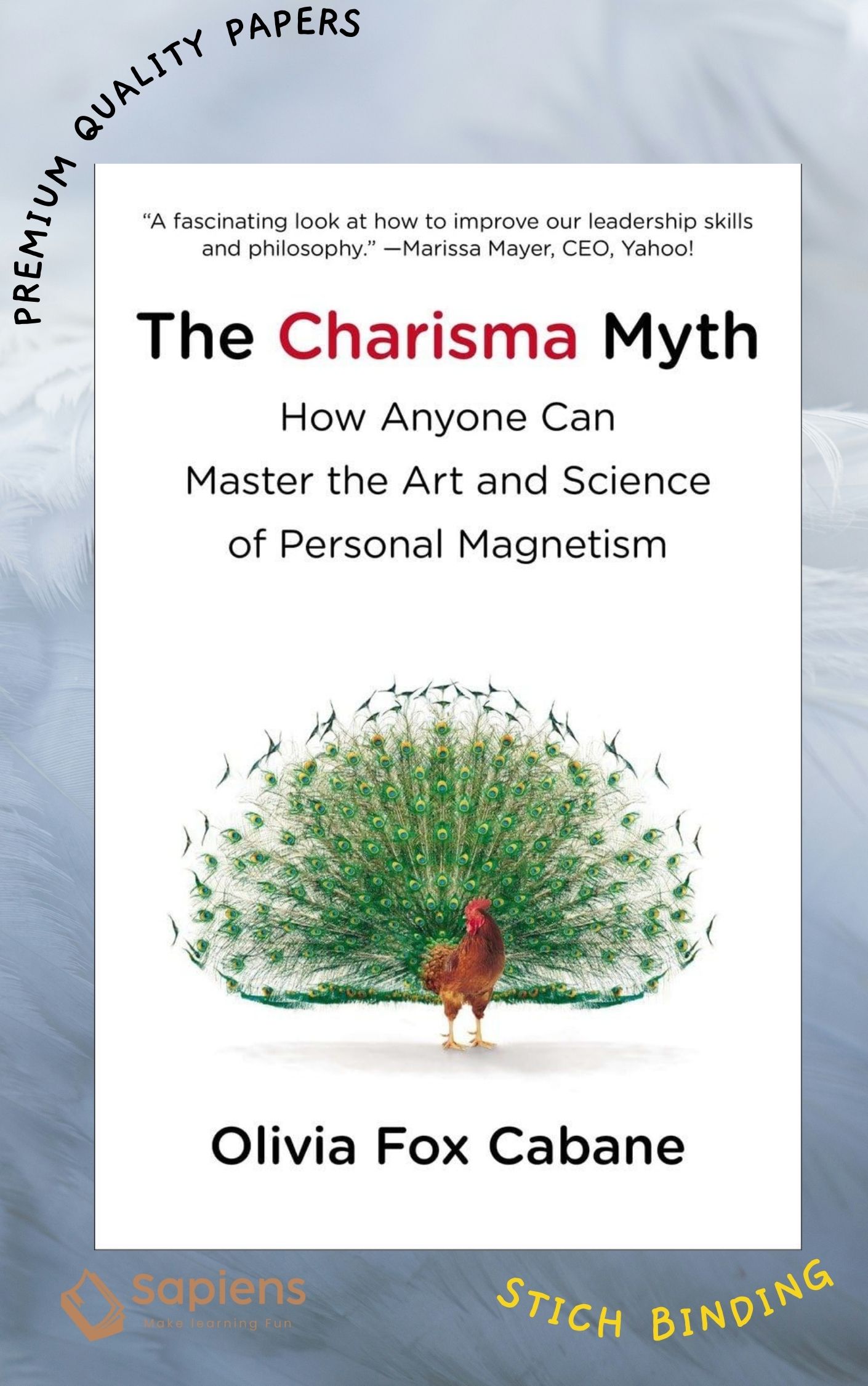 The Charisma Myth: How Anyone Can Master the Art and Science of Personal Magnetism by Olivia Fox Cabane (Paperback)