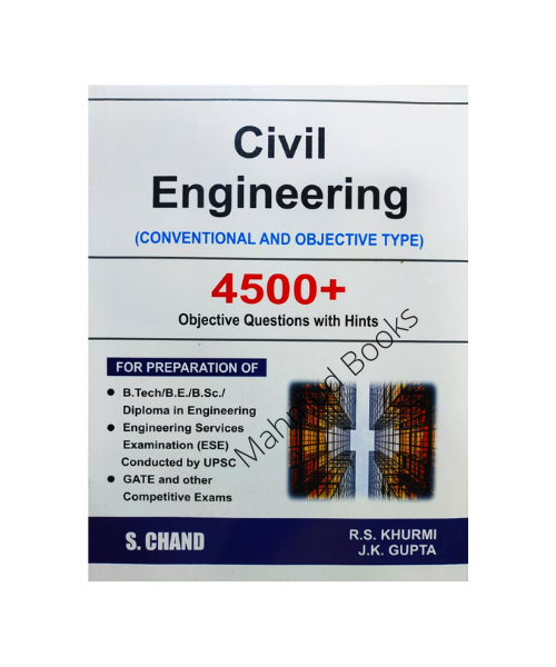 Civil Engineering Conventional and objective Type for CE Job Preparation Guide by R. S. Khurmi & J.K Gupta. 
