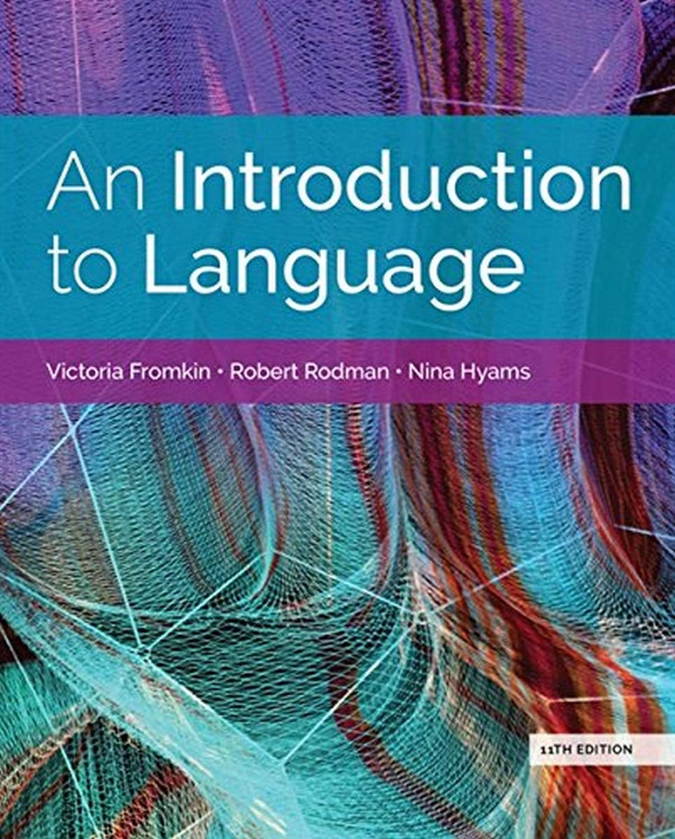 An Introduction to Language By Victoria Fromkin Robert Rodman & Nina Hyams