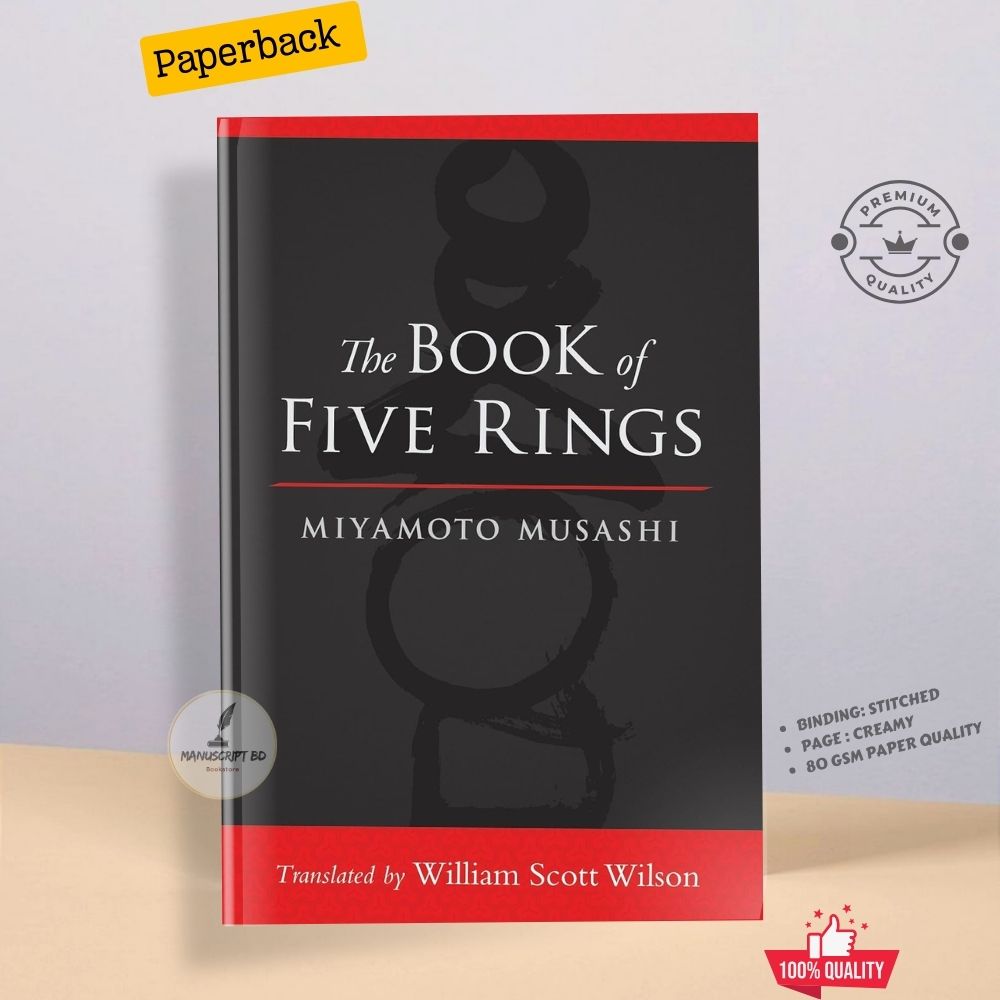 The Book of Five Rings by Miyamoto Musashi (Translated by William Scott Wilson)