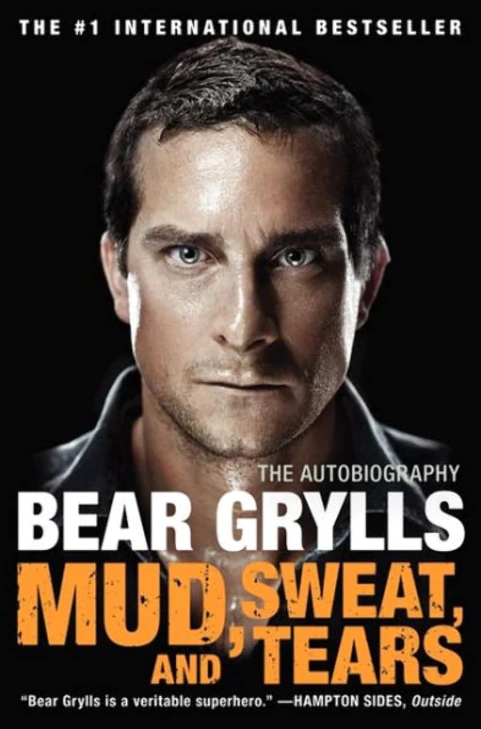 Mud, Sweat, and Tears: The Autobiography by Bear Gryll