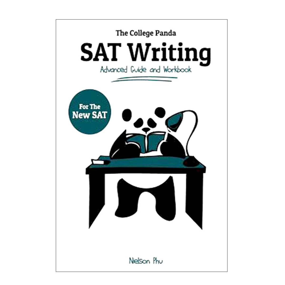 The College Panda's SAT Writing: Advanced Guide and Workbook for the New SAT