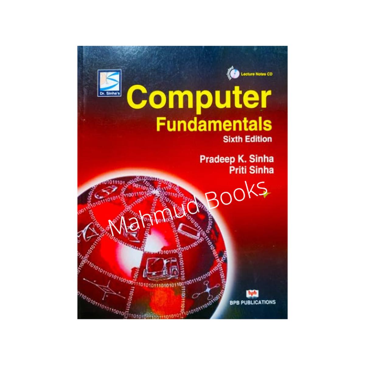 Computer Fundamentals by Pradeep K. Sinha & Priti Sinha
