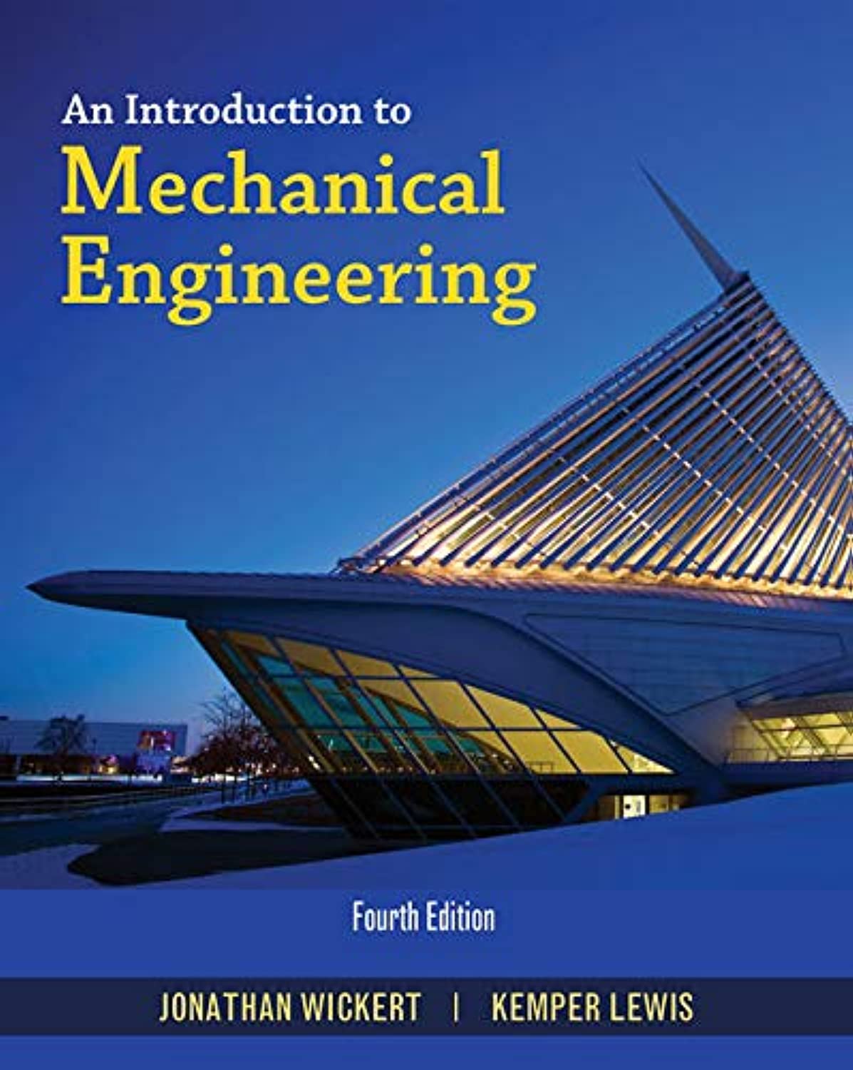 An Introduction to Mechanical Engineering By Jonathan Wickert & Kemper Lewis