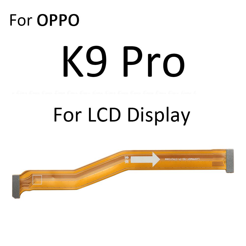 Main Motherboard LCD Display Connector Flex Cable Parts For OPPO K1 K3 K5 K7 K7x K9 K9s K10x K10 Pro Energy 4G 5G. 