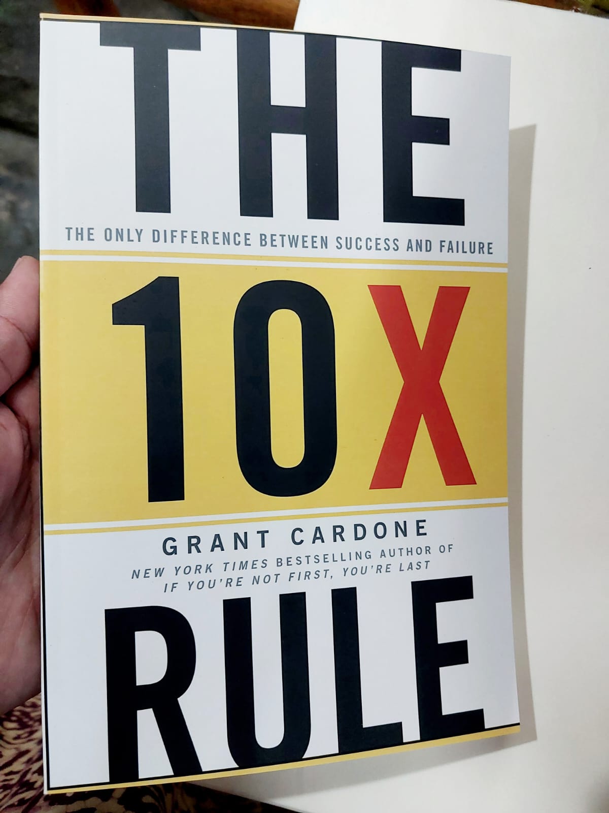 The 10X Rule: The Only Difference Between Success and Failure by Grant Cardone. 