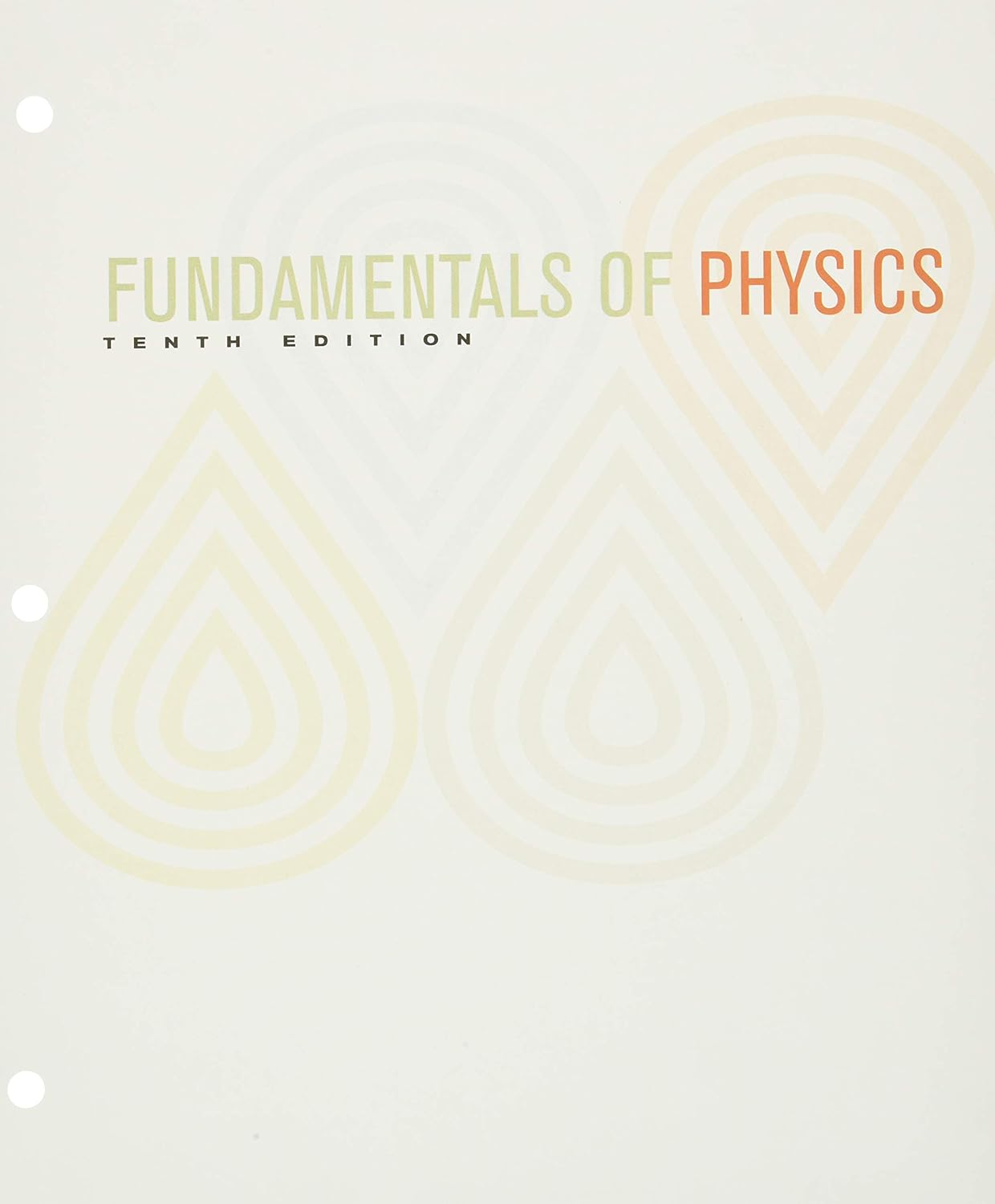 Fundamentals Of Physics ( 10th Edition ). 