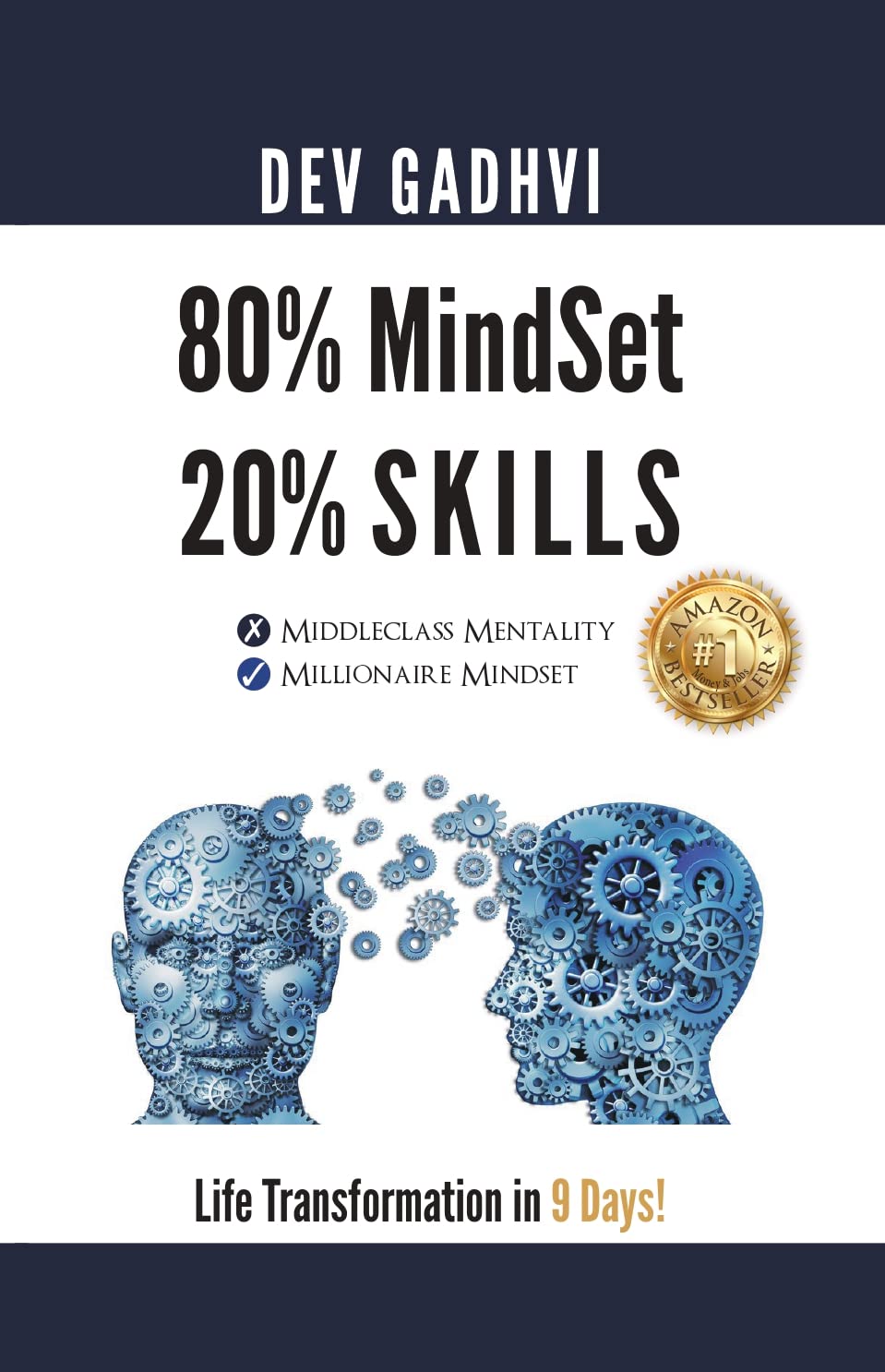 80% MindSet 20% Skills: Life Transformation in 9 Days! by Dev Gadhvi