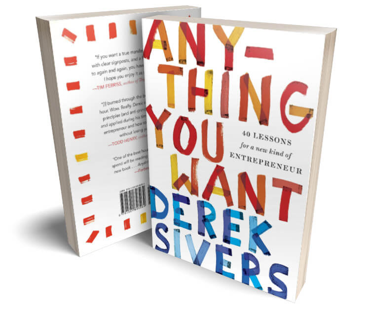 Anything You Want: 40 Lessons for a New Kind of Entrepreneur by Derek Sivers. 