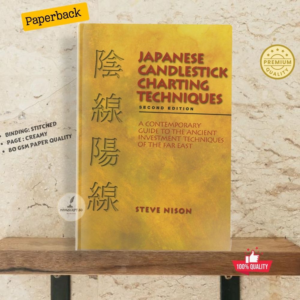 Japanese Candlestick Charting Techniques, Second Edition by Steve Nison - Premium - Paperback