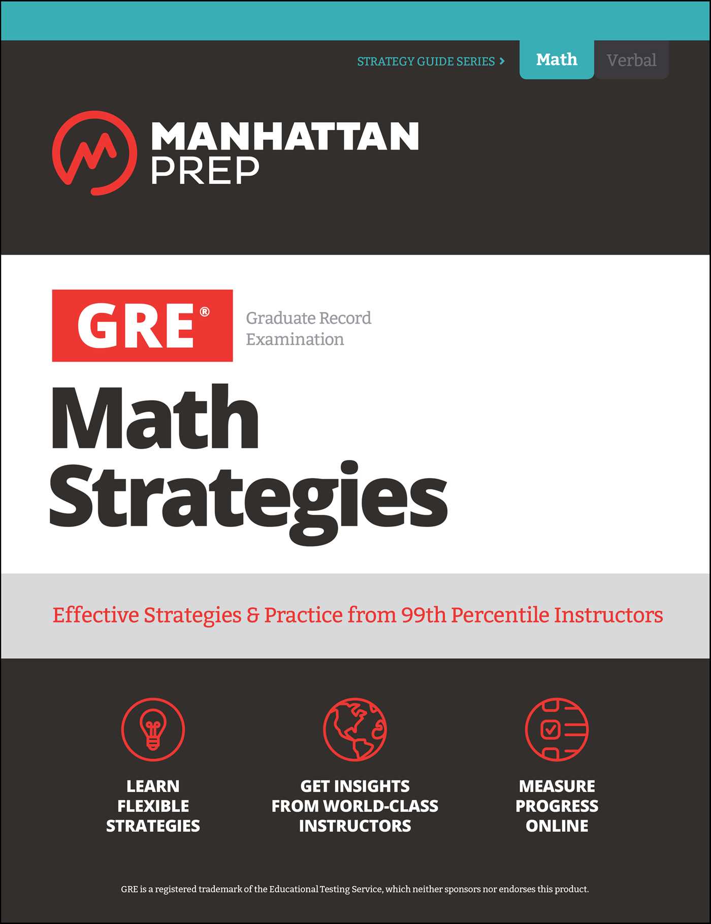 GRE Math Strategies: Effective Strategies & Practice from 99th Percentile Instructors (Manhattan Prep GRE Strategy Guides) by Manhattan Prep (White Print). 