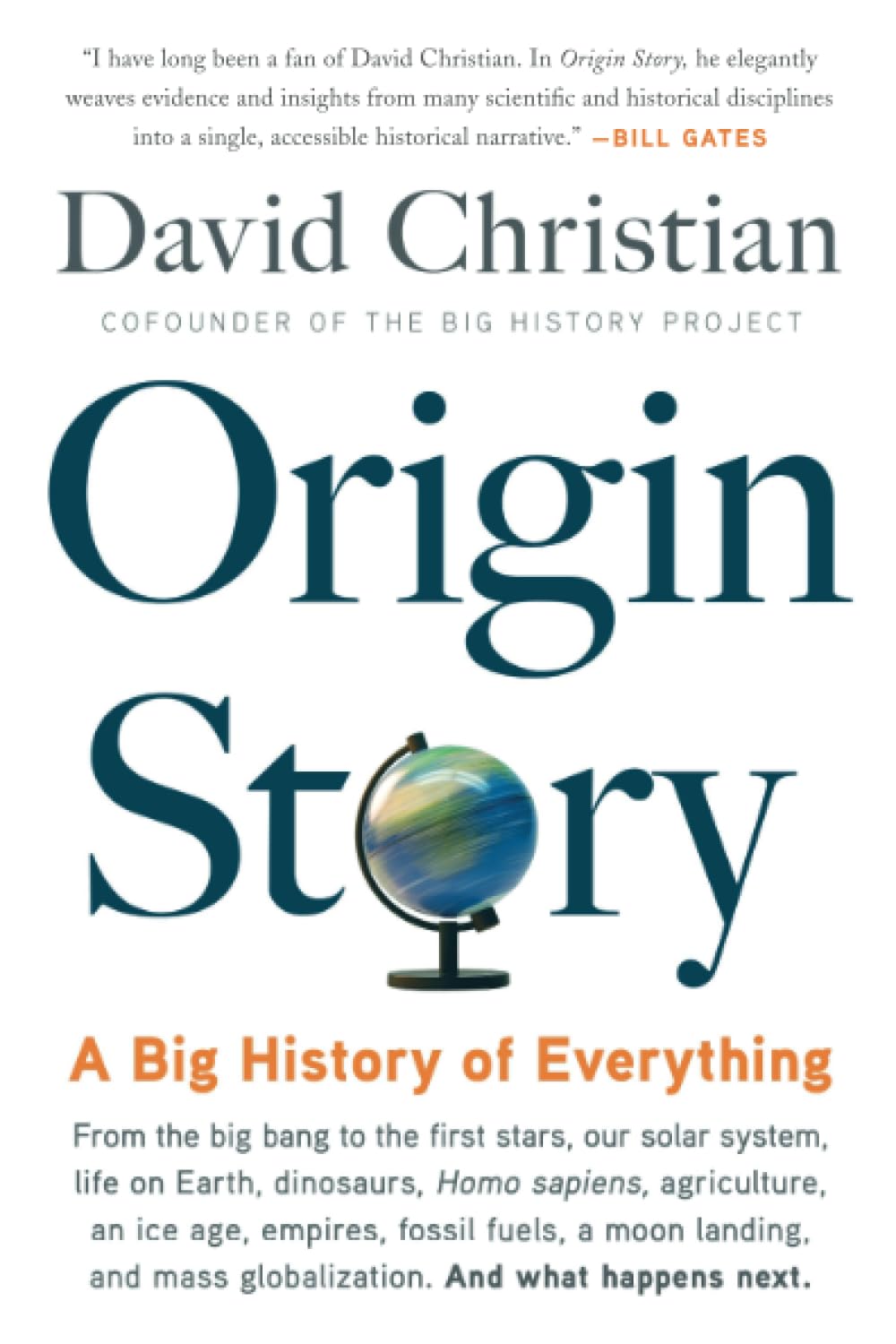 Origin Story: A Big History of Everything By  David Christian