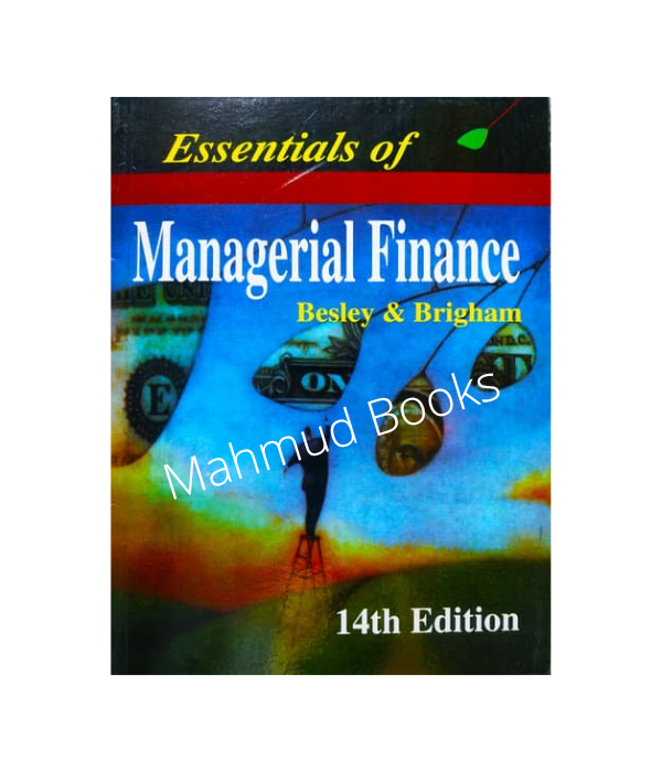 Essentials Of Managerial Finance by Scott Besley & Eugene F. Brigham. 